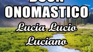 buon onomastico lucia lucio luciano 13 dicembre 2020