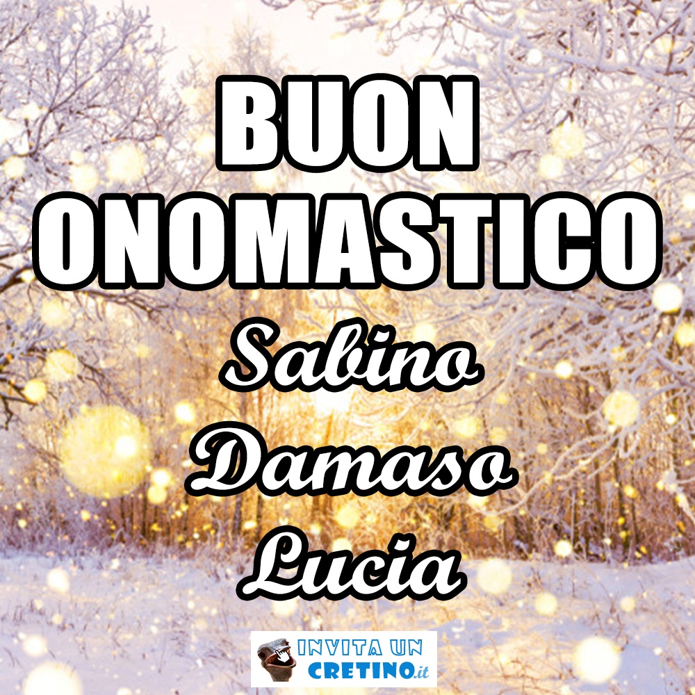 buon onomastico sabino damaso lucia 11 dicembre