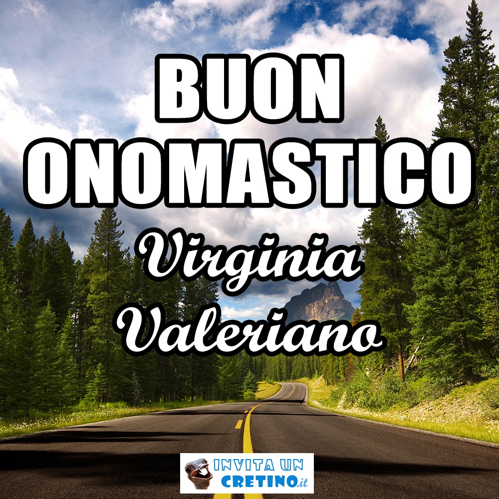 buon onomastico virginia valeriano 15 dicembre