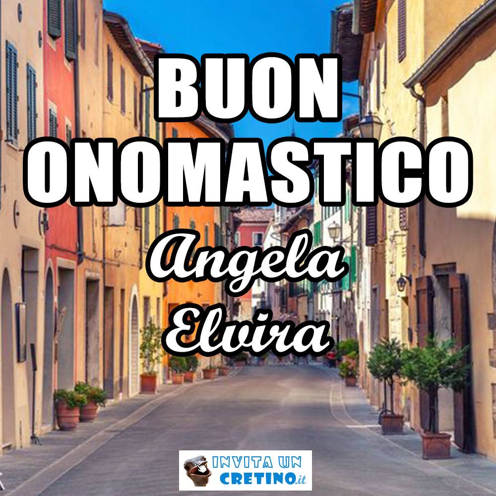 buon onomastico angela elvira 27 gennaio