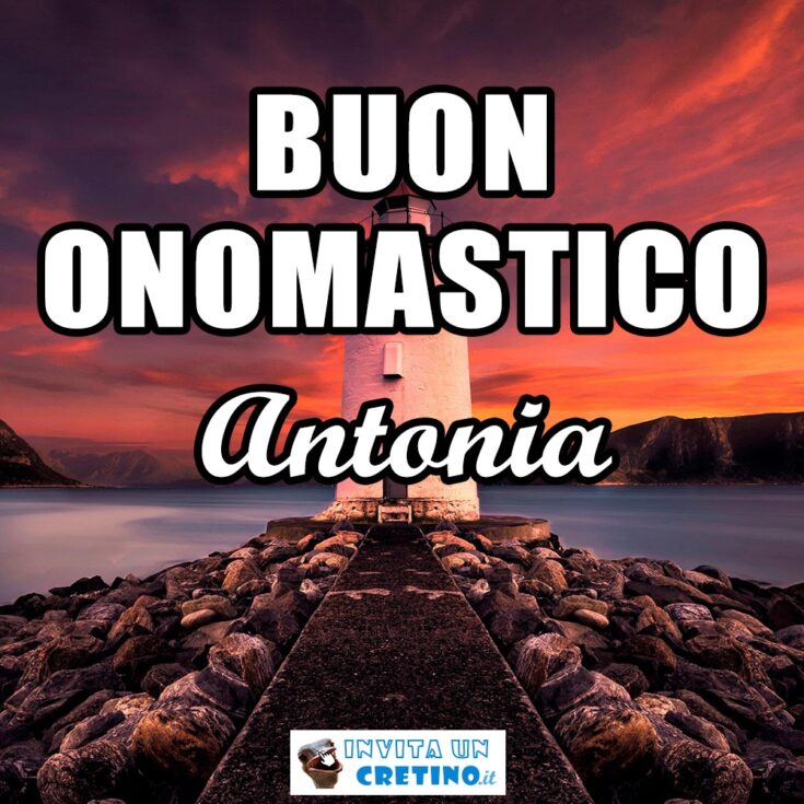 buon onomastico antonia 17 gennaio