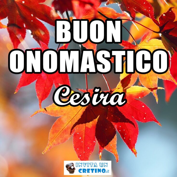 buon onomastico cesira 12 gennaio