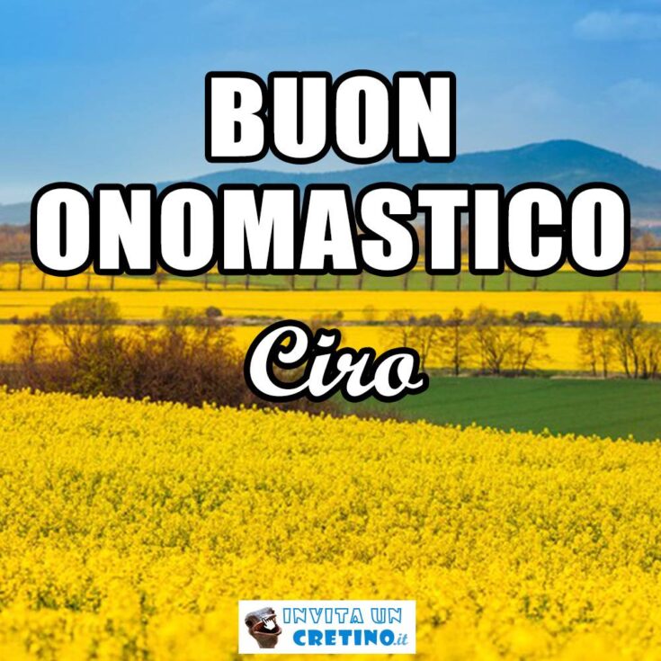 buon onomastico ciro 31 gennaio