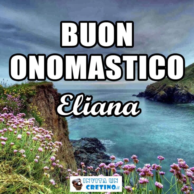 buon onomastico eliana 13 gennaio