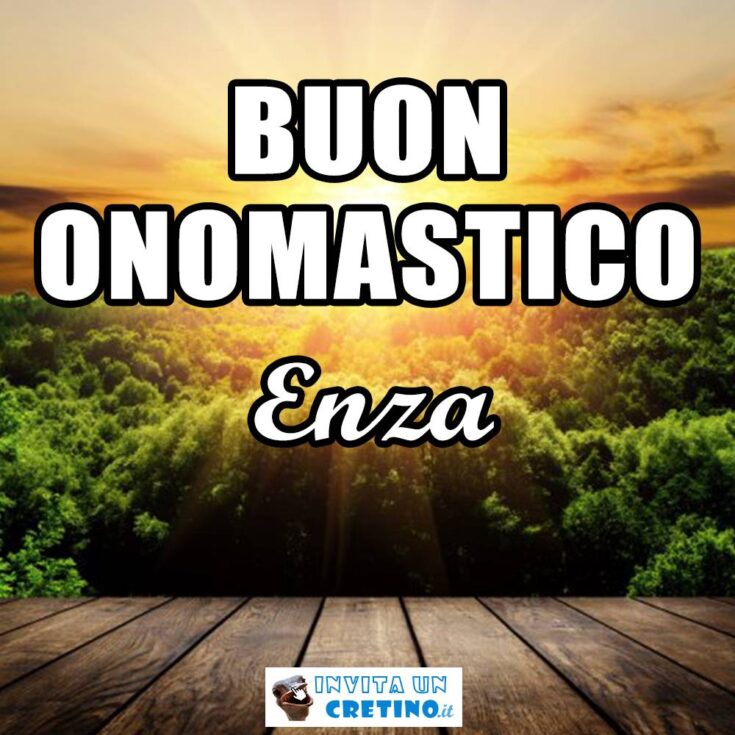 buon onomastico enza 22 gennaio