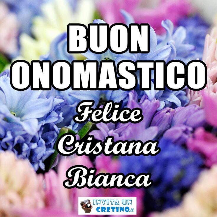 buon onomastico felice cristiana bianca 14 gennaio