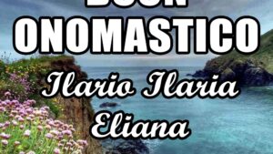 buon onomastico ilario ilaria eliana 13 gennaio