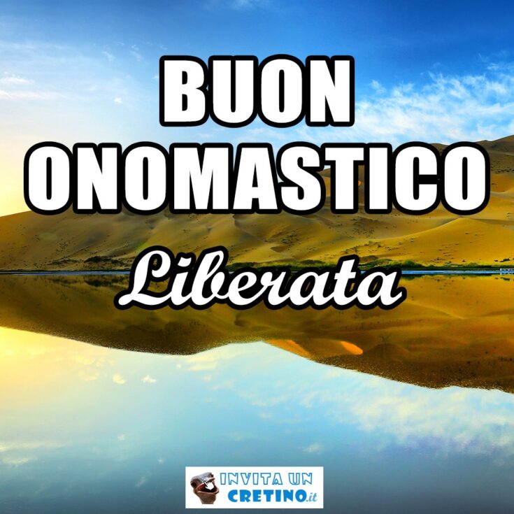 buon onomastico liberata 16 gennaio