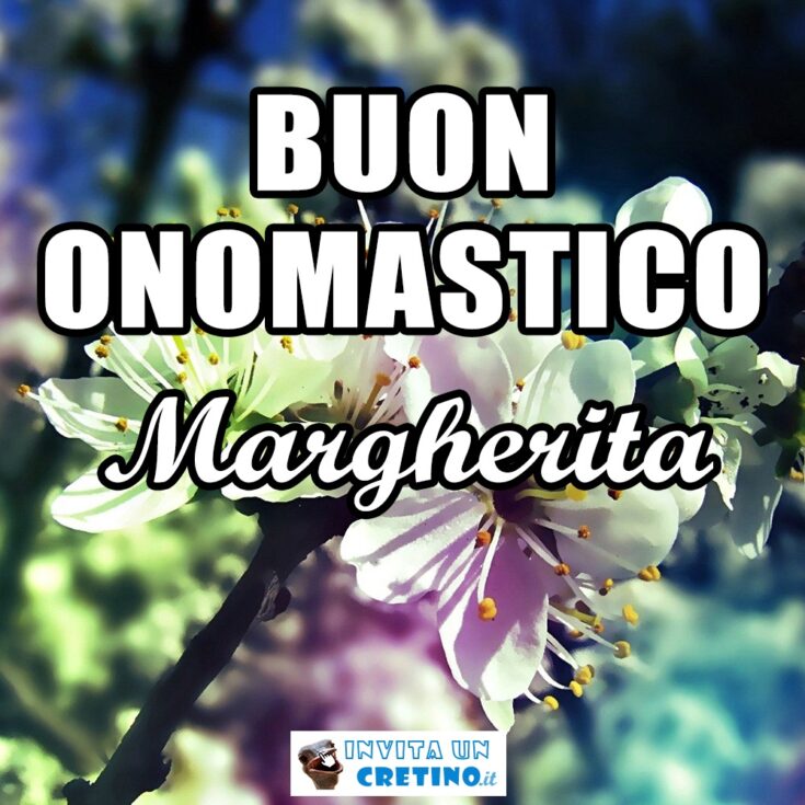 buon onomastico margherita 18 gennaio