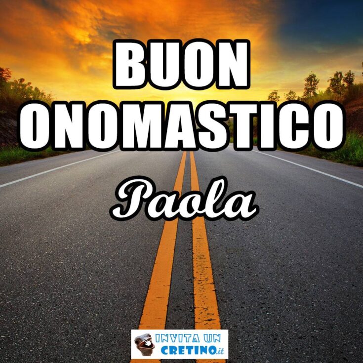 buon onomastico paola 26 gennaio