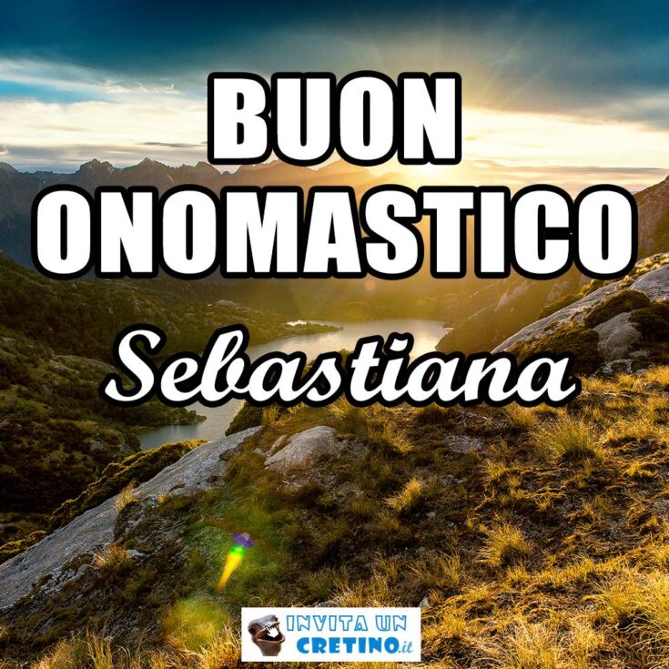 buon onomastico sebastiana 20 gennaio