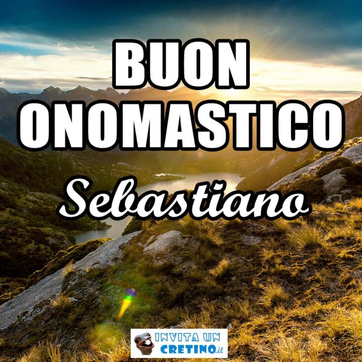 buon onomastico sebastiano 20 gennaio