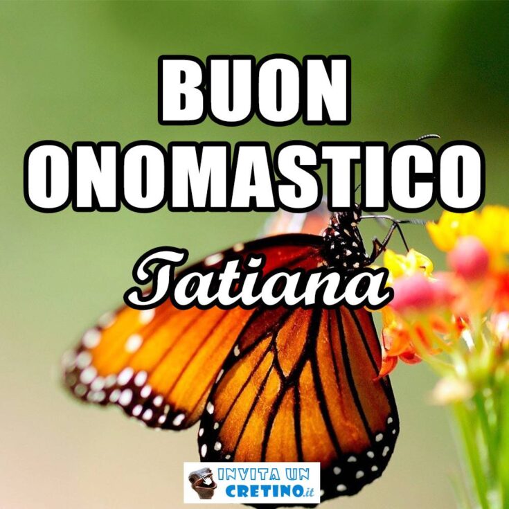 buon onomastico tatiana 25 gennaio