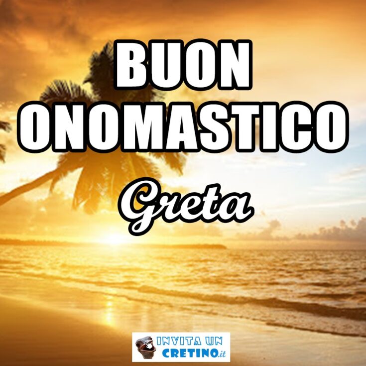 buon onomastico greta 22 febbraio