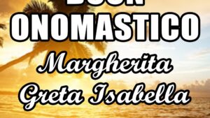 buon onomastico margherita greta isabella 22 febbraio