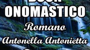 buon onomastico romano antonella antonietta tommaso 28 febbraio