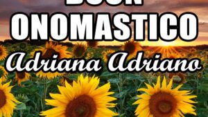 buon onomastico adriana adriano 5 marzo