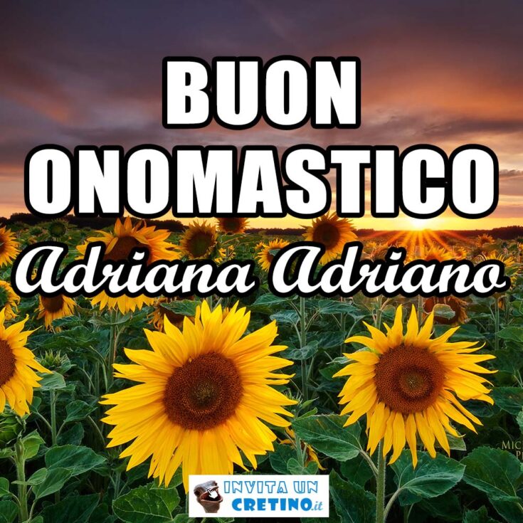 buon onomastico adriana adriano 5 marzo