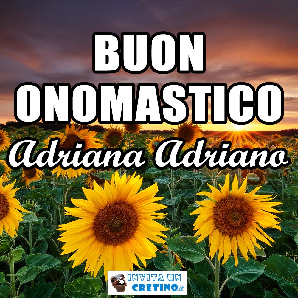 buon onomastico adriana adriano 5 marzo