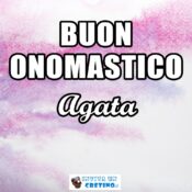 buon onomastico agata 5 febbraio