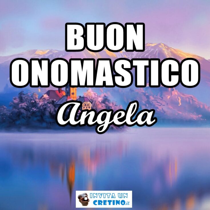 buon onomastico angela 4 gennaio