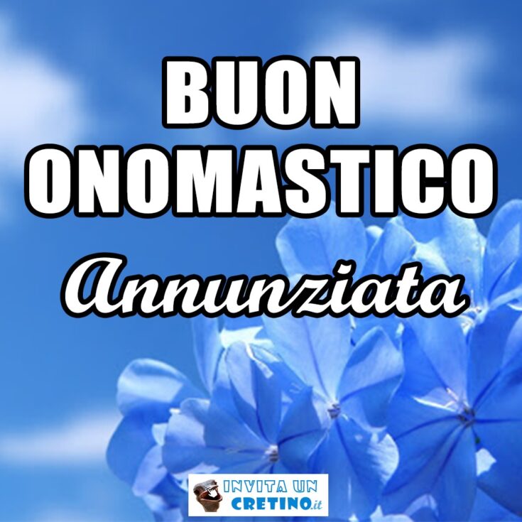 buon onomastico annunziata 25 marzo