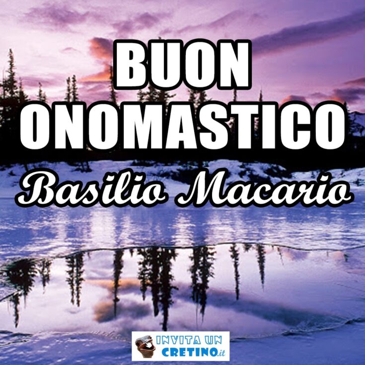 buon onomastico basilio macario 2 gennaio