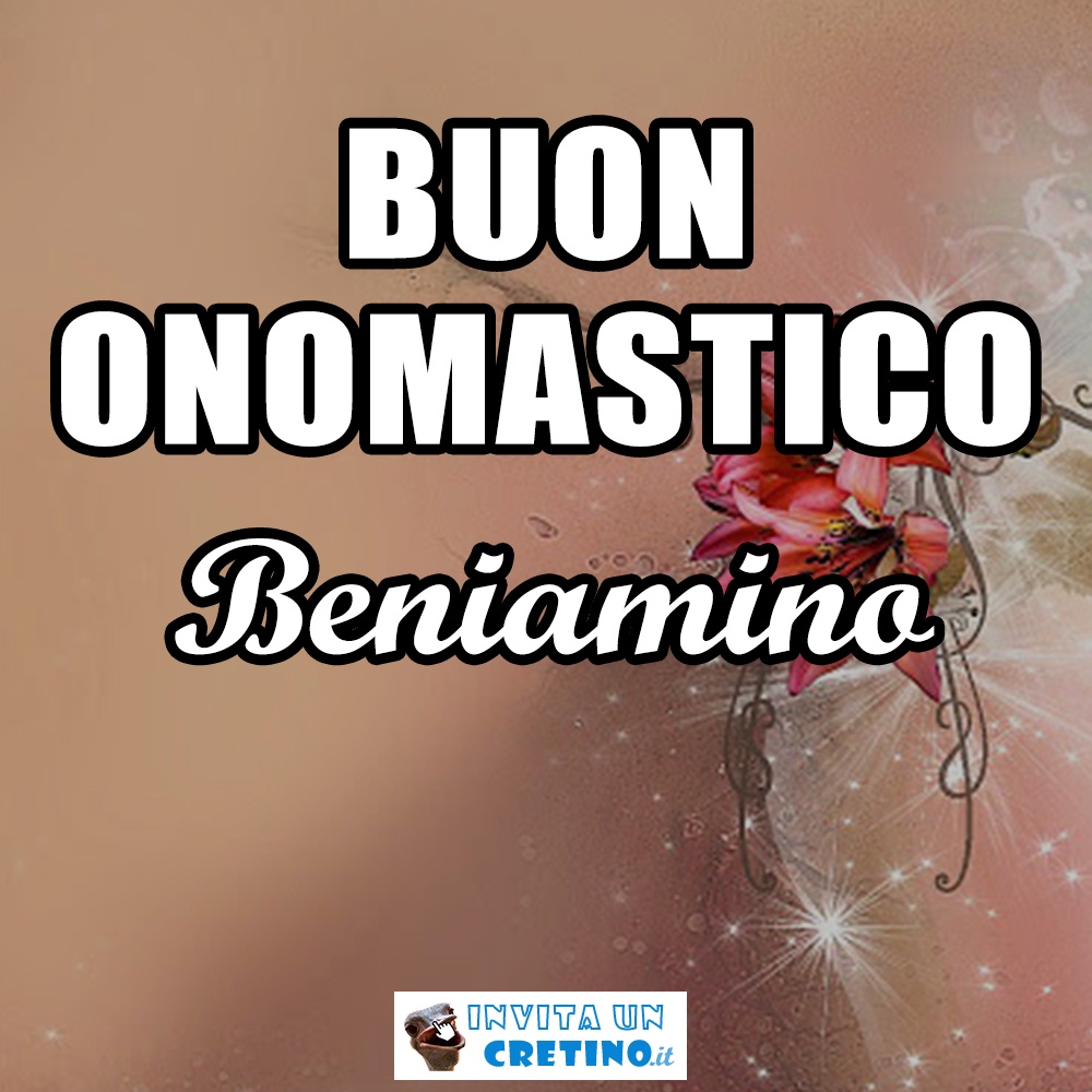 buon onomastico beniamino 31 marzo