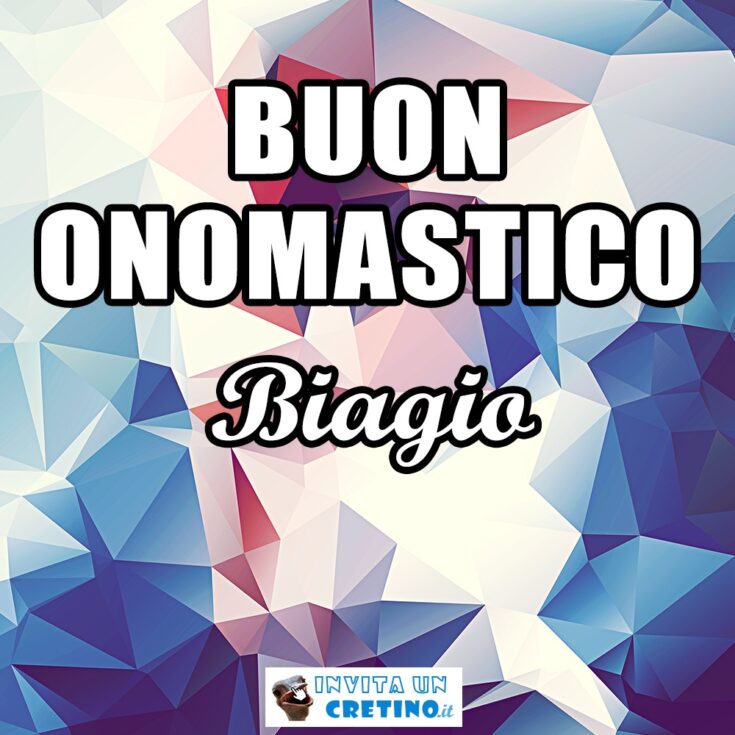 buon onomastico biagio 3 febbraio