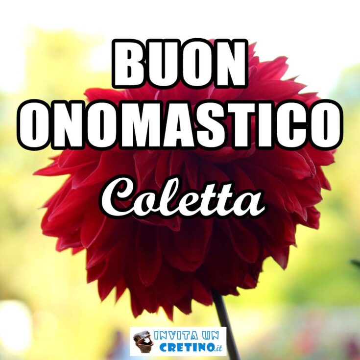 buon onomastico coletta 6 marzo