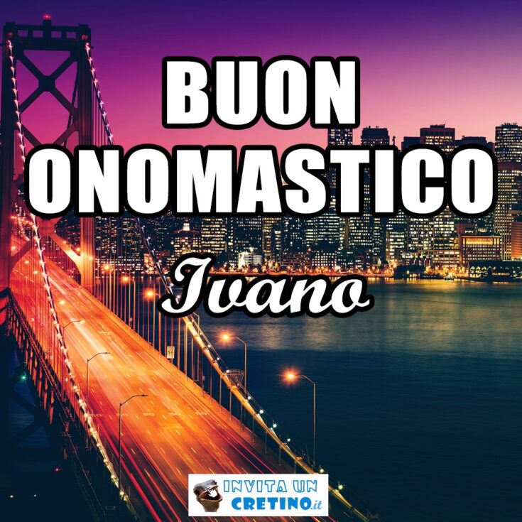 buon onomastico ivano 8 ottobre