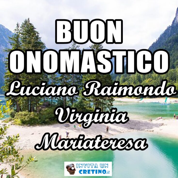 buon onomastico luciano raimondo virginia mariateresa 7 gennaio