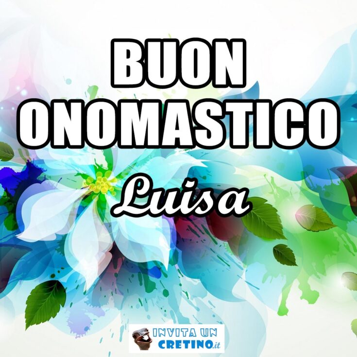 buon onomastico luisa 15 marzo