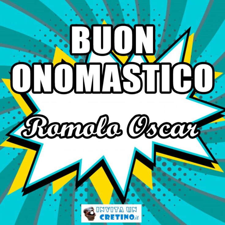 buon onomastico romolo oscar 24 marzo