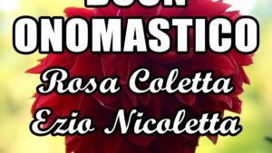 buon onomastico rosa coletta ezio nicoletta 6 marzo