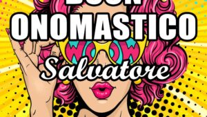 buon onomastico salvatore 18 marzo