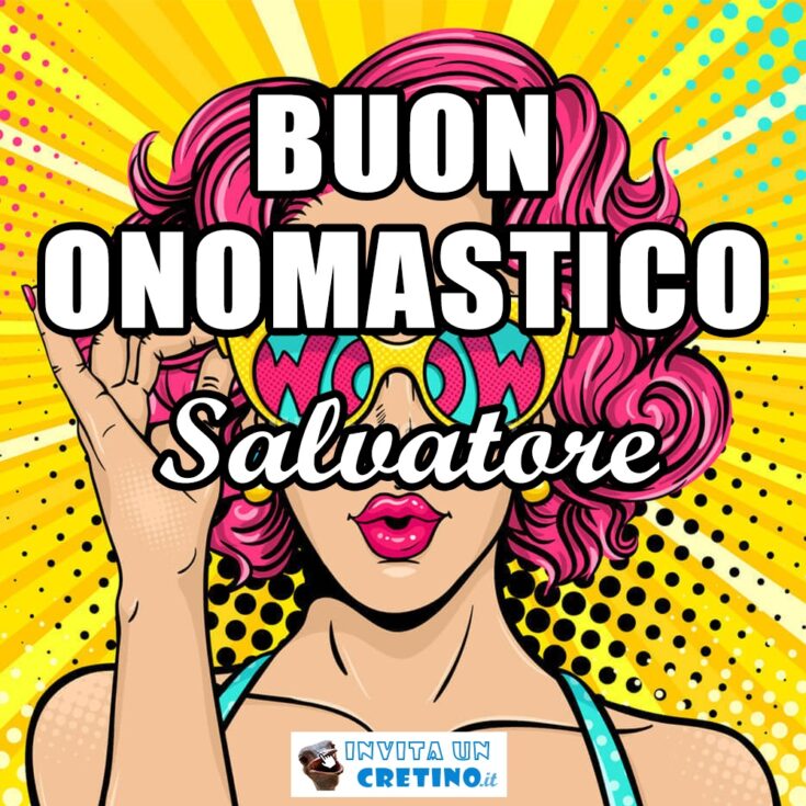 buon onomastico salvatore 18 marzo