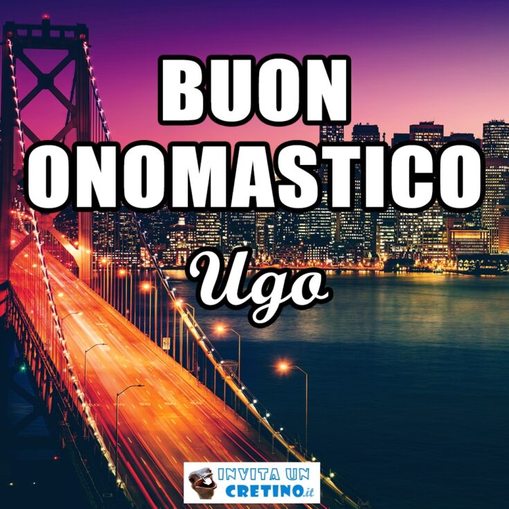 buon onomastico ugo 8 ottobre