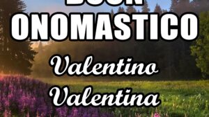 buon onomastico valentino valentina 14 febbraio
