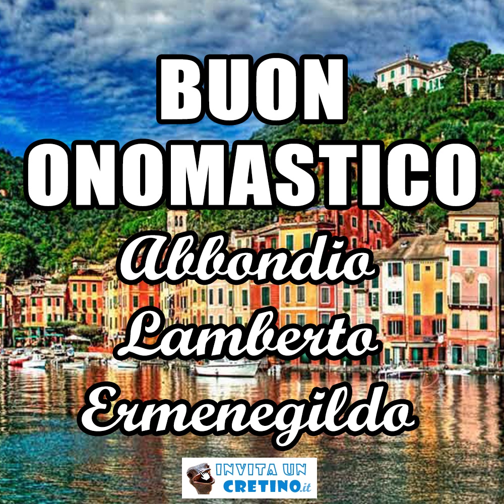 buon onomastico abbondio lamberto ermenegildo 14 aprile