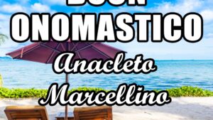 buon onomastico anacleto marcellino 26 aprile