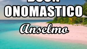 buon onomastico anselmo 21 aprile