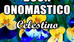 buon onomastico celestino 6 aprile