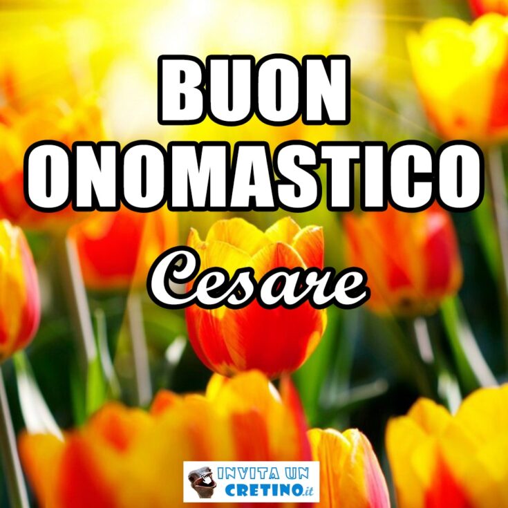 buon onomastico cesare 2 maggio