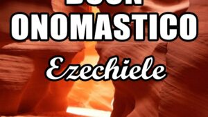 buon onomastico ezechiele 10 aprile