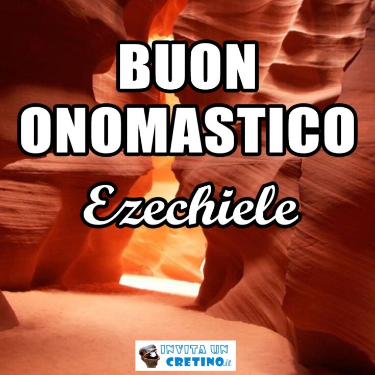 buon onomastico ezechiele 10 aprile