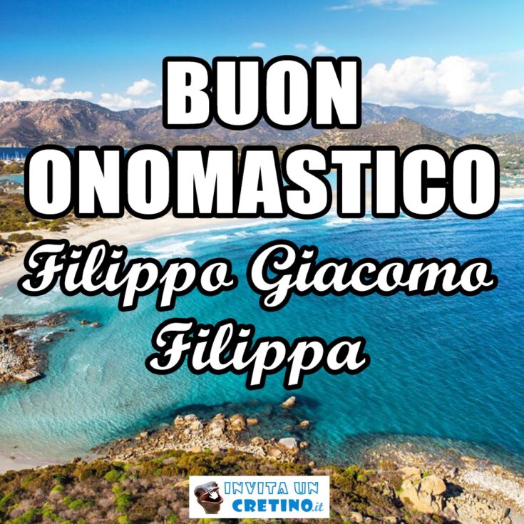 buon onomastico filippo giacomo filippa 3 maggio