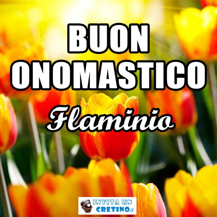 buon onomastico flaminio 2 maggio