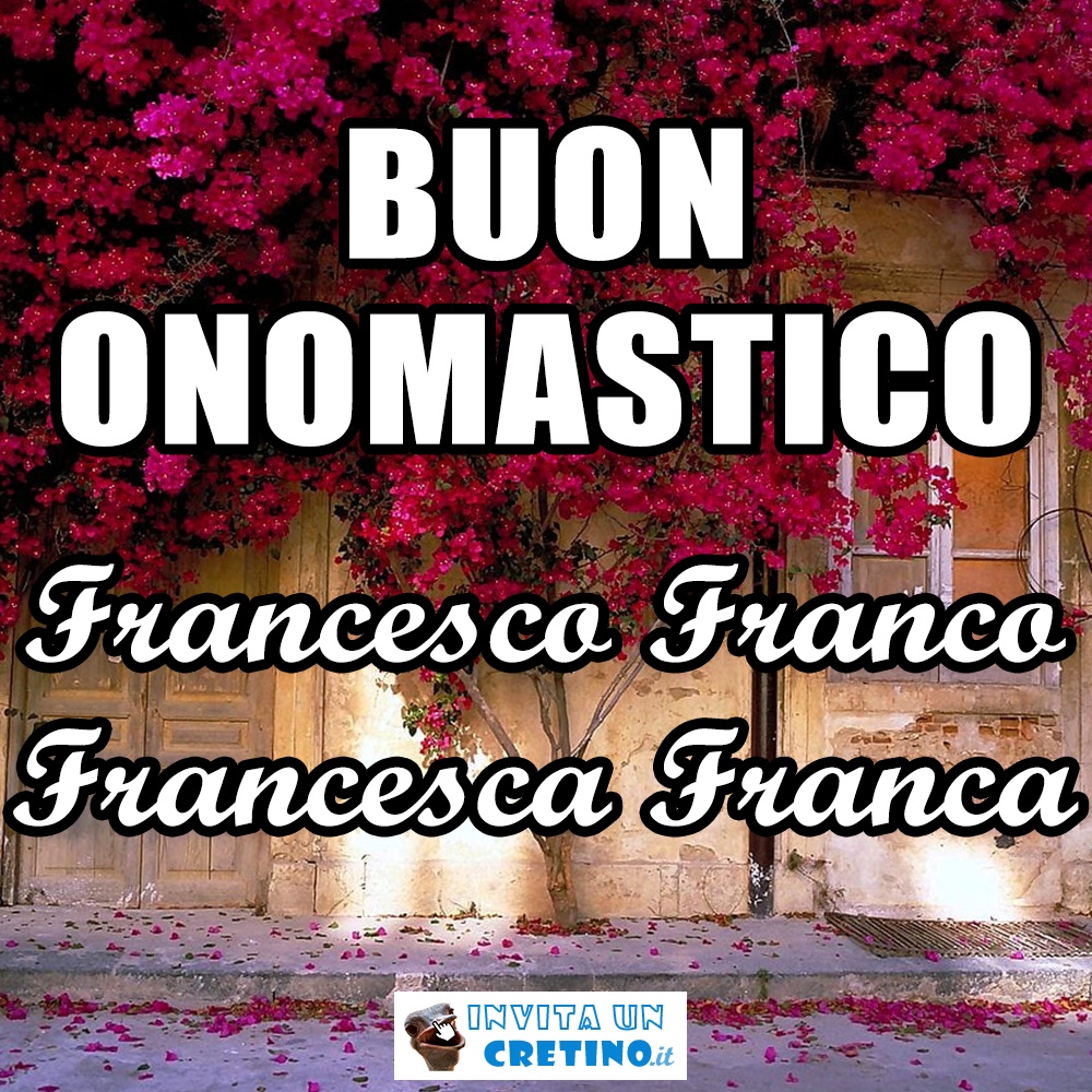 buon onomastico francesco franco francesca franca 2 aprile