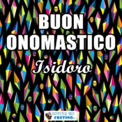 buon onomastico isidoro 4 aprile